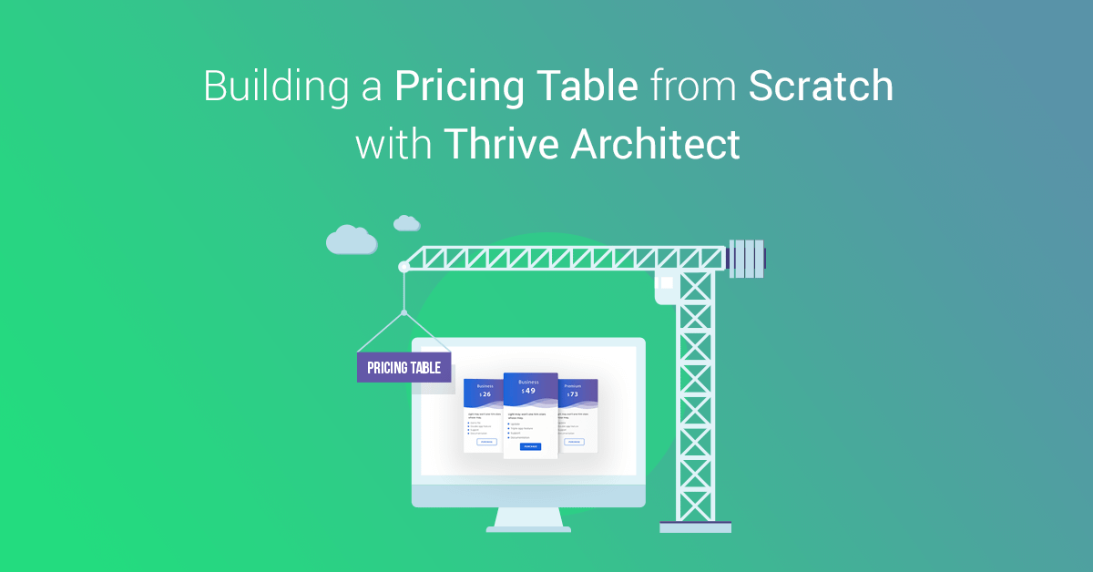 How to Build a Pricing Table from Scratch with Thrive ...