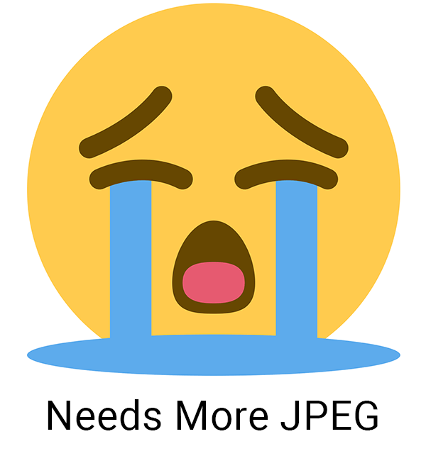 Crying face png emoji with "Needs More JPEG" text.
