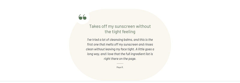 customer-review-on-homepage-thrive-ovation A customer review shown on the Fieldbloom homepage with Thrive Ovation: Takes off my sunscreen without the tight feeling, from Maya R. (demo content).