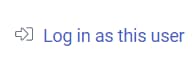 Log in as this user